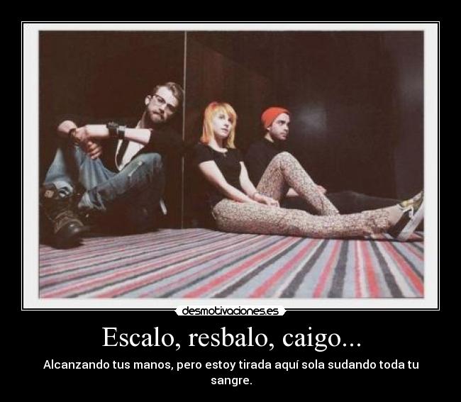 Escalo, resbalo, caigo... - 