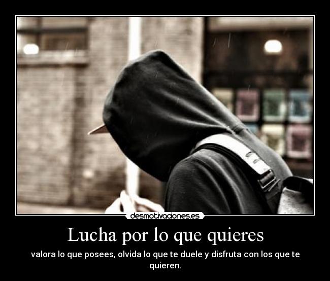 Lucha por lo que quieres -