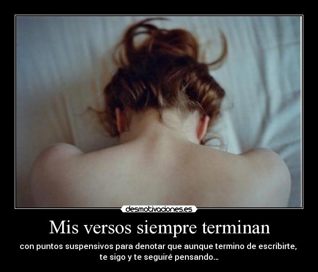 Mis versos siempre terminan -