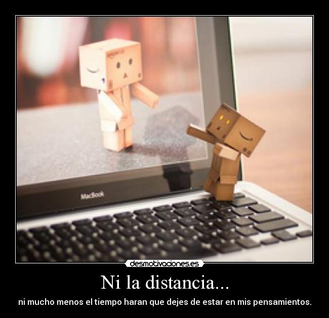 Ni la distancia... - 