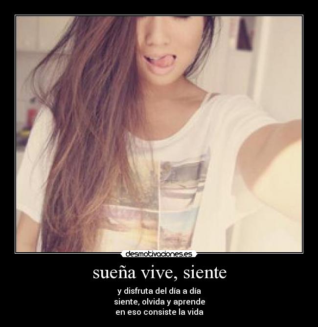 sueña vive, siente - 
