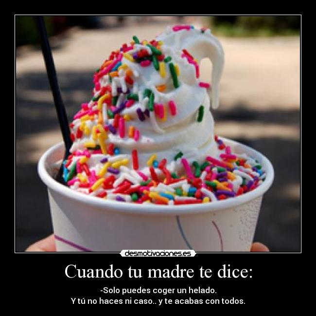 Cuando tu madre te dice: - 