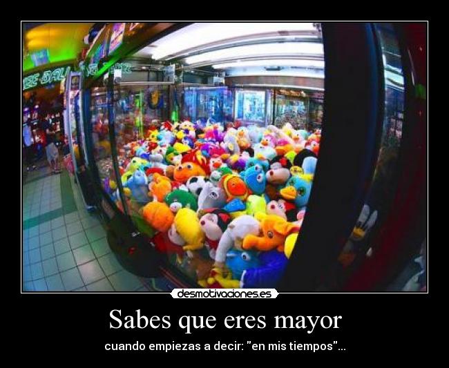 Sabes que eres mayor - 
