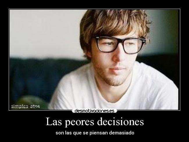 Las peores decisiones - 