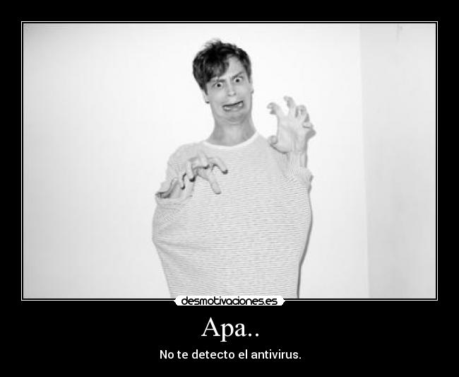 Apa.. - No te detecto el antivirus.