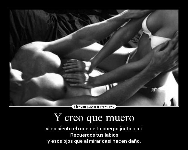 Y creo que muero - 
