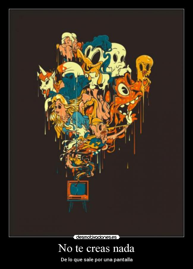 No te creas nada -