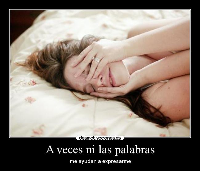 A veces ni las palabras -