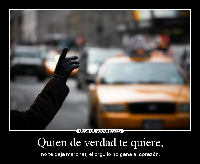 Quien de verdad te quiere, - 