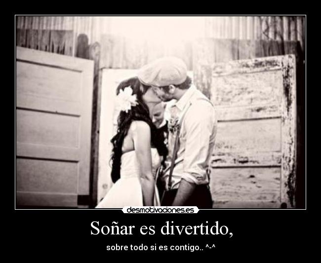 Soñar es divertido, -