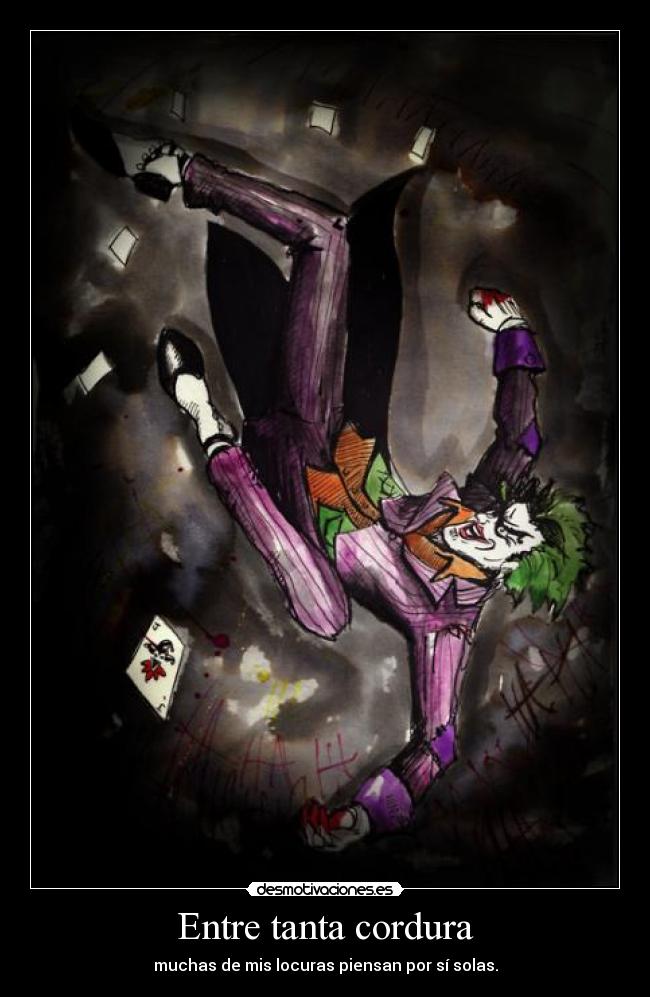 Entre tanta cordura -