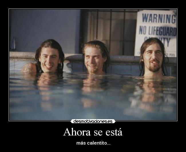 Ahora se está - más calentito...