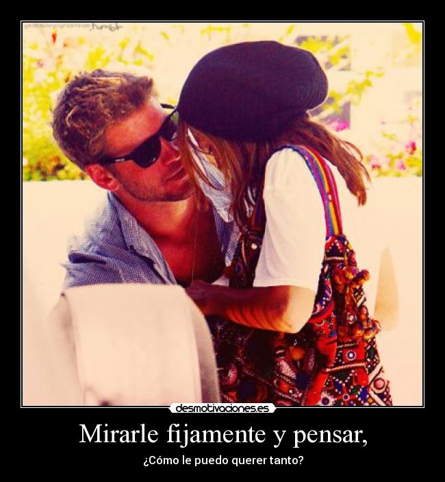 Mirarle fijamente y pensar, - 