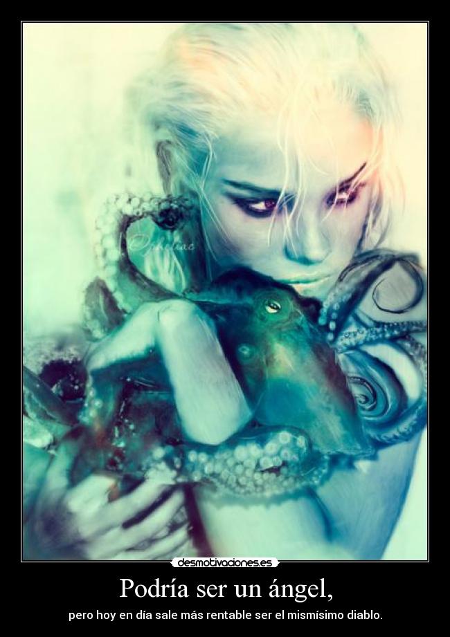 Podría ser un ángel, -