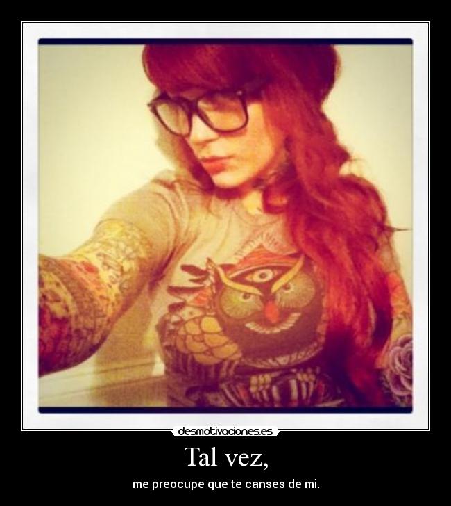 Tal vez, - 