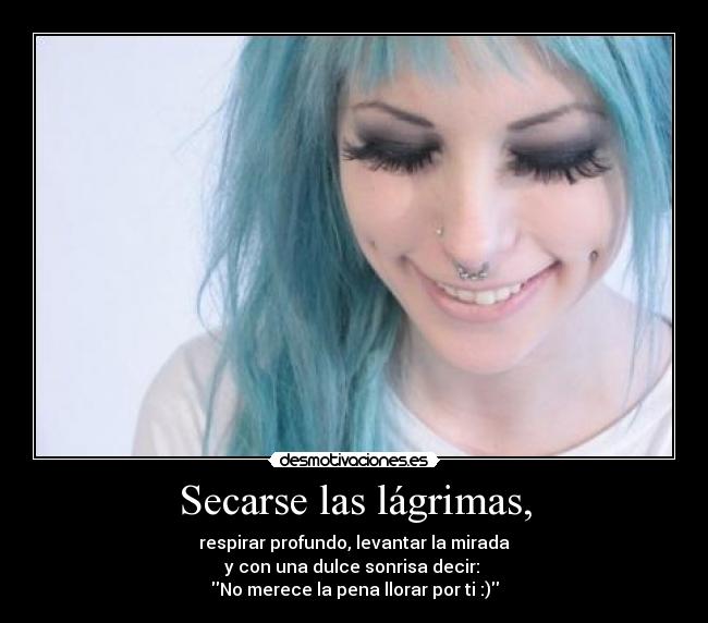 Secarse las lágrimas, - 
