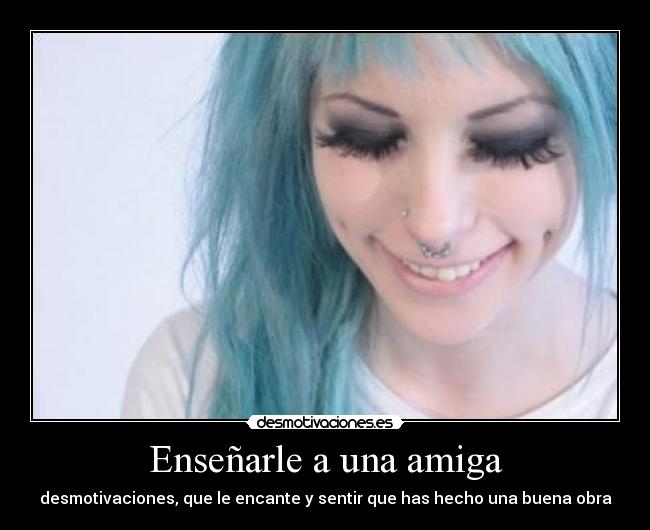 Enseñarle a una amiga -
