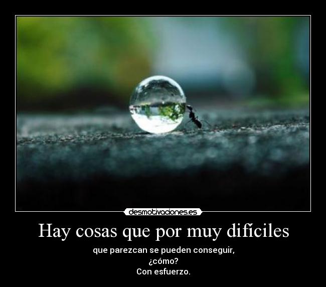 Hay cosas que por muy difíciles - 