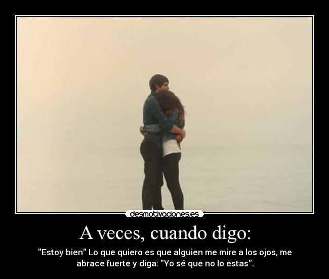 A veces, cuando digo: -