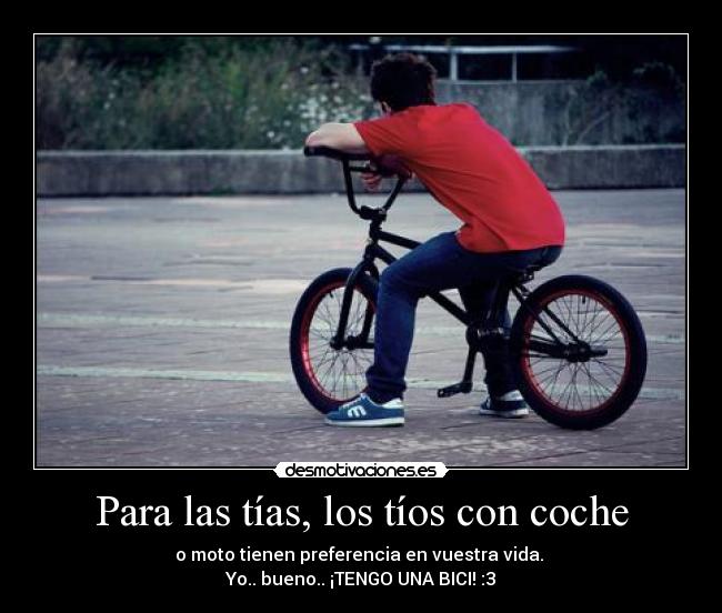 Para las tías, los tíos con coche -