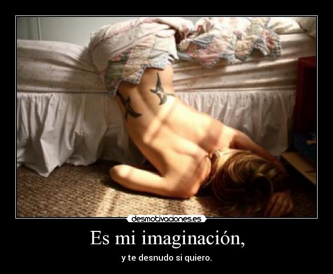 Es mi imaginación, - 