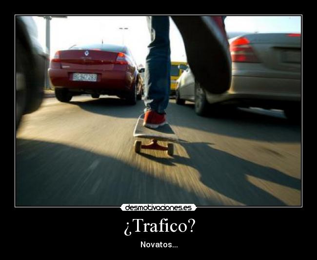 ¿Trafico? - Novatos...