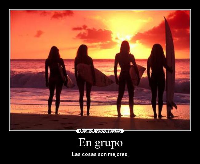 En grupo - Las cosas son mejores.