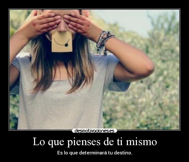 Lo que pienses de ti mismo - 