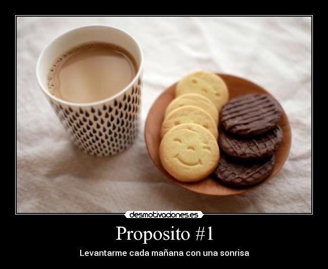 Proposito #1 - Levantarme cada mañana con una sonrisa