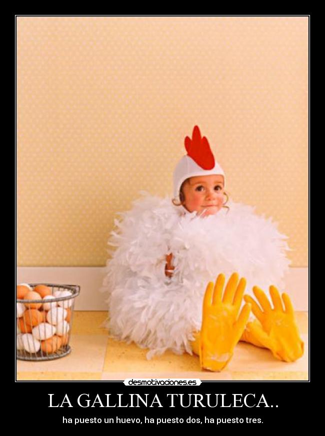 LA GALLINA TURULECA.. - 