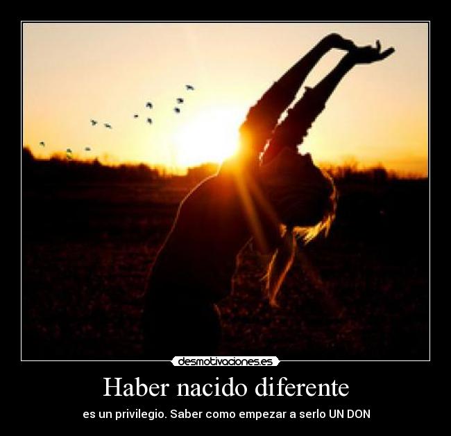 Haber nacido diferente - 