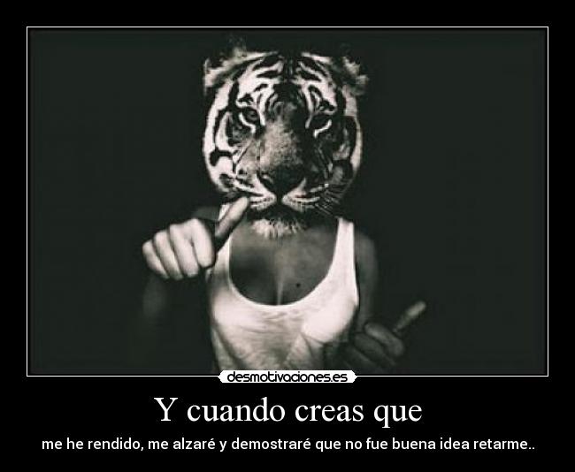 Y cuando creas que - 