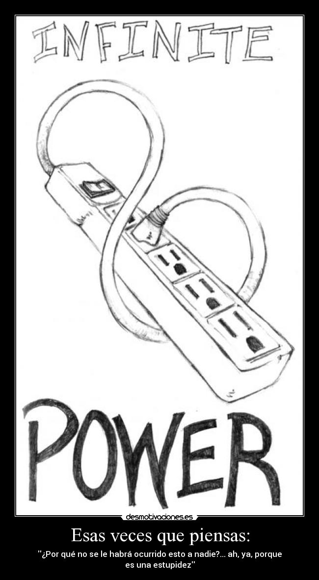 Esas veces que piensas: - ¿Por qué no se le habrá ocurrido esto a nadie?... ah, ya, porque es una estupidez