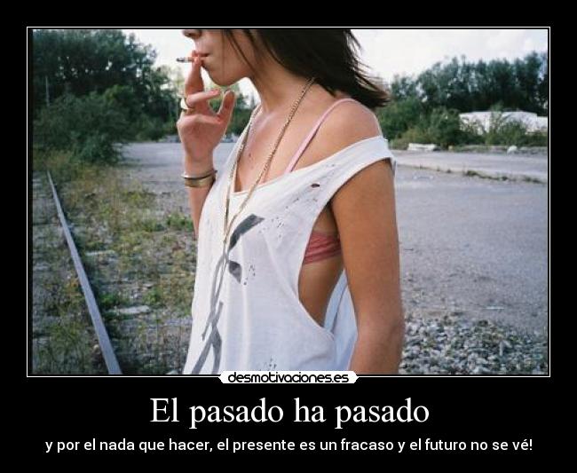 El pasado ha pasado - 