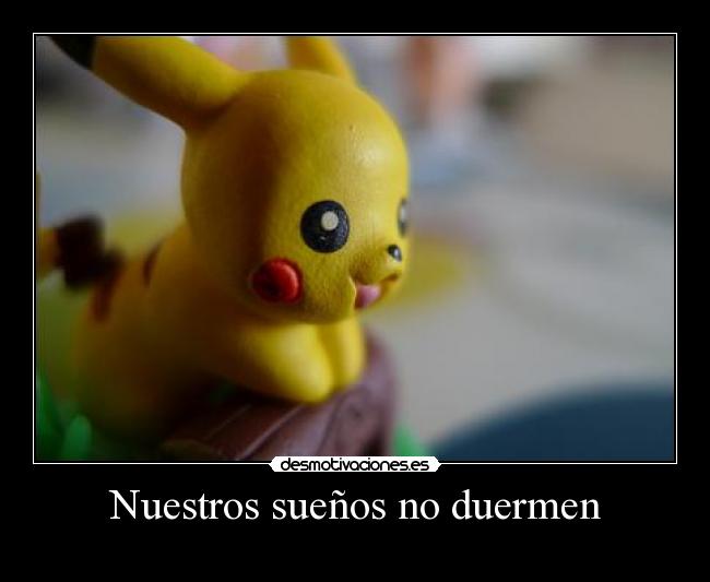 Nuestros sueños no duermen - 