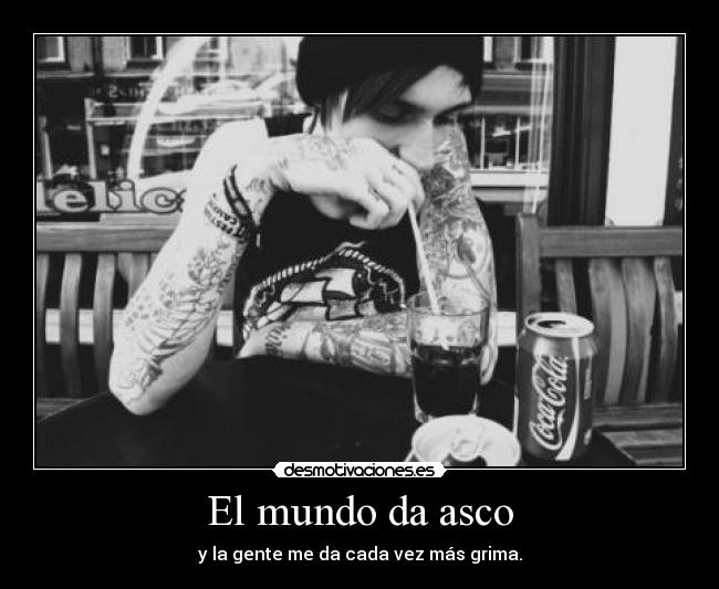 El mundo da asco - 