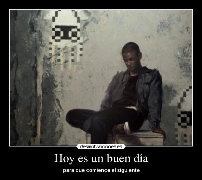 Hoy es un buen día -