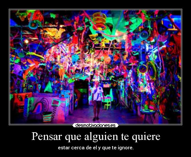 Pensar que alguien te quiere -