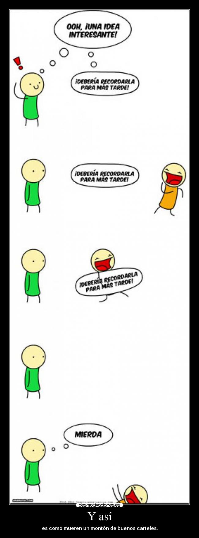 Y así - es como mueren un montón de buenos carteles.