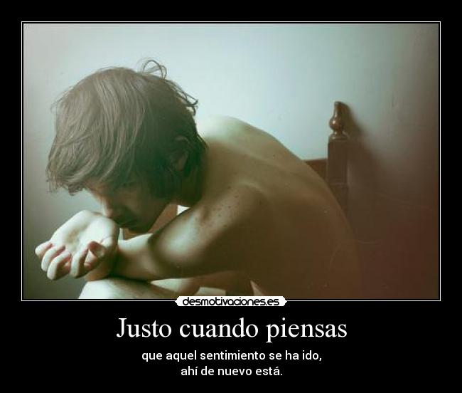 Justo cuando piensas -