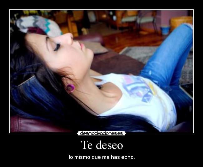 Te deseo -