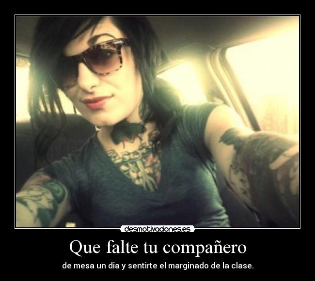 Que falte tu compañero -