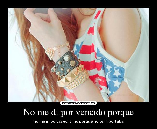 No me di por vencido porque - 