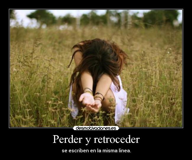 carteles perder retroceder escriben misma linea desmotivaciones