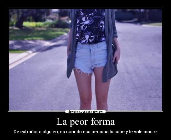 La peor forma - 