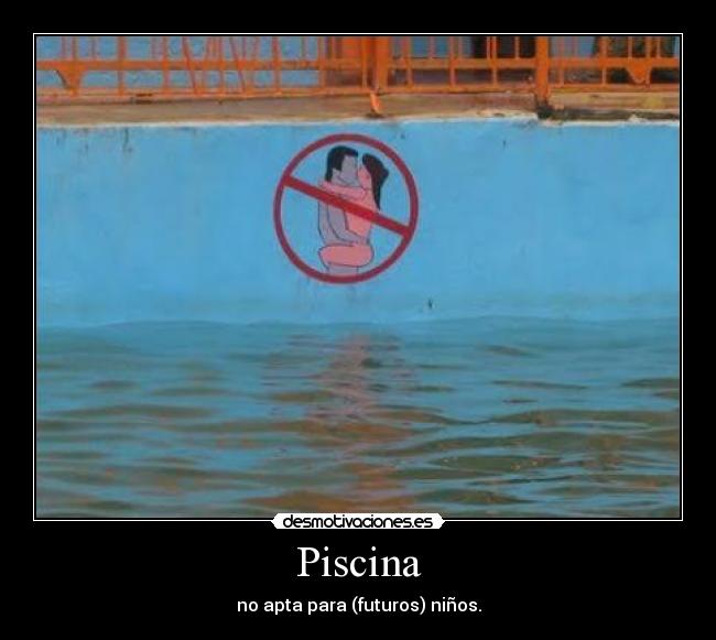 Piscina - no apta para (futuros) niños.