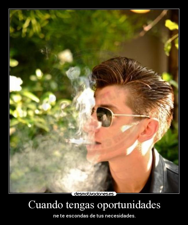 carteles oportunidad necesidad alex turner fuckfuck desmotivaciones