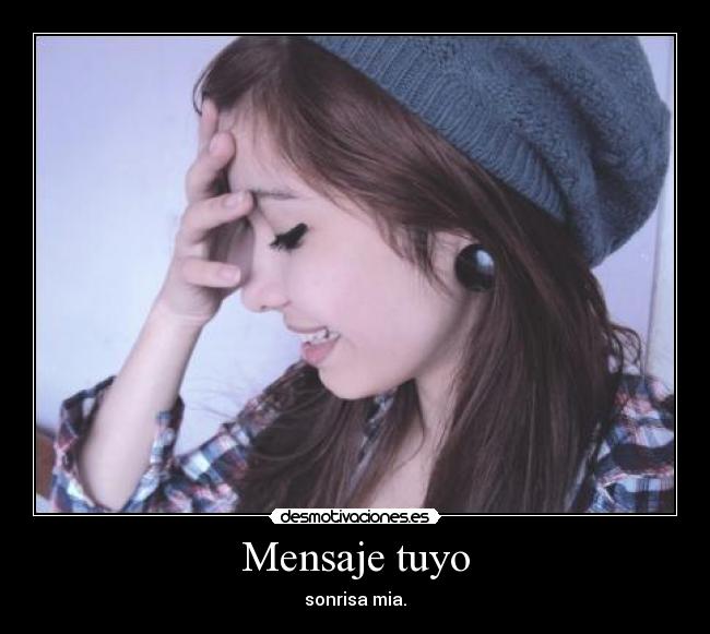 Mensaje tuyo - sonrisa mia.