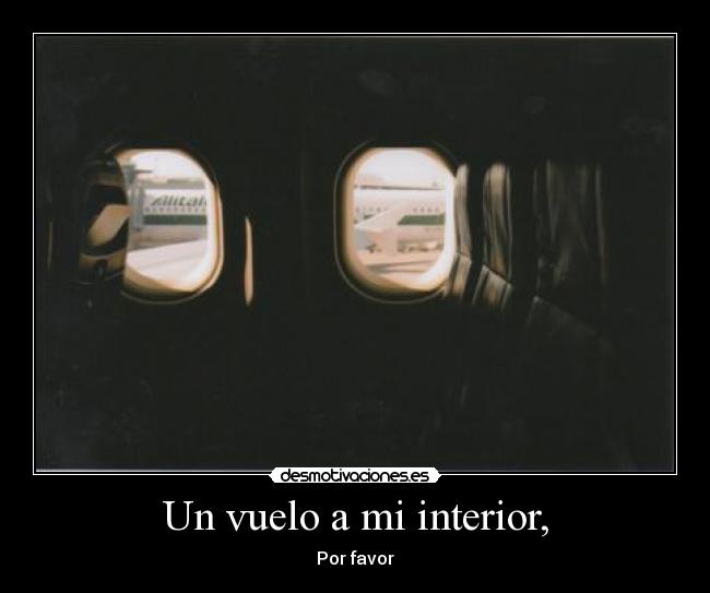 Un vuelo a mi interior, - 