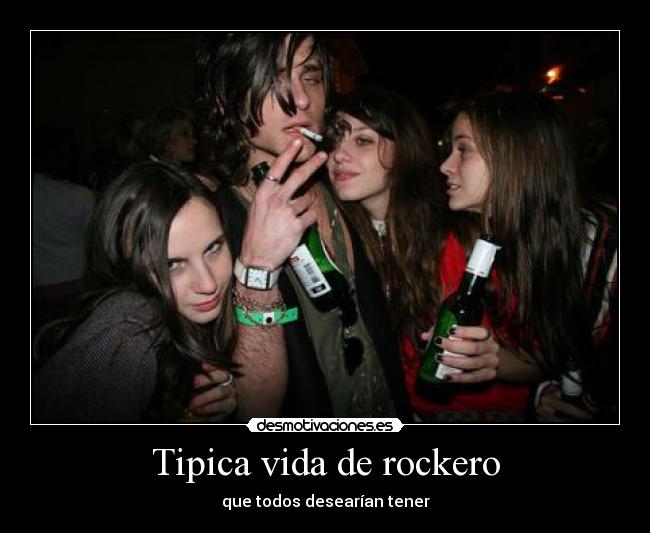 Tipica vida de rockero -